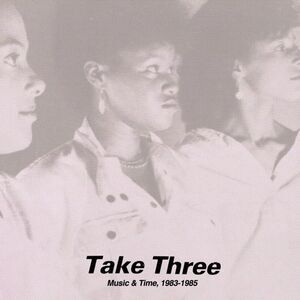 Take Three - Music & Time, 1983-1985  LP LP